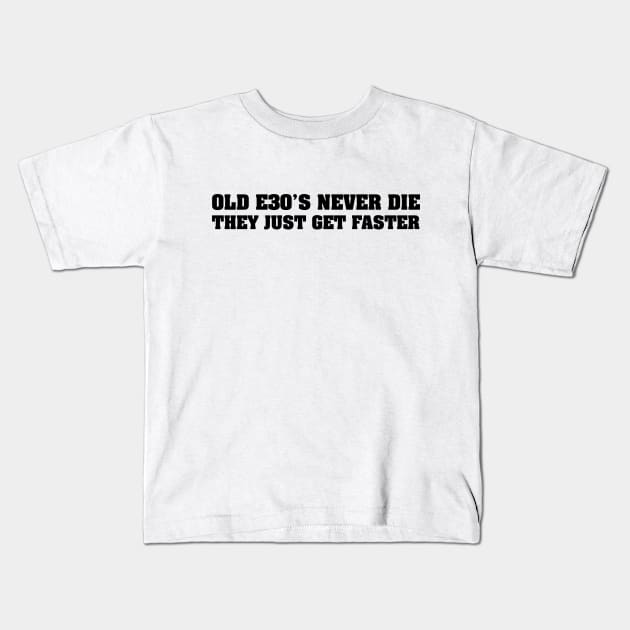 E30 Old Kids T-Shirt by vakuera